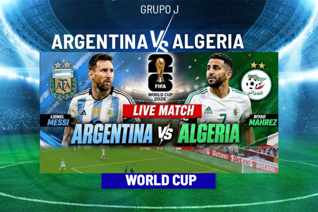 argentina vs algeria world cup 2026 messi’s historic hat trick leads argentina to 3 0 victory